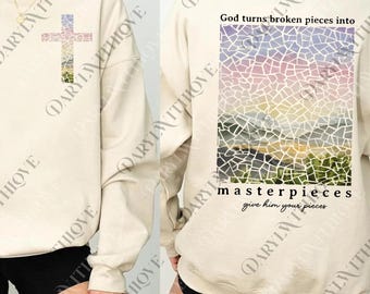 God Turns Broken Pieces, Into Masterpieces png, Christian Digital Download, Faith png, Religious png, Bible Verse png