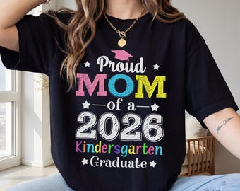 Proud Mom Of A 2026 Kindergarten Graduate PNG, Mom Life Sublimation, Instant Download