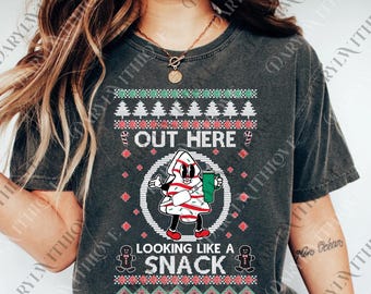 Ugly Christmas Out Here Looking Like A Snack png, Christmas png, Christmas Tree Cake Digital, Funny Christmas Gift