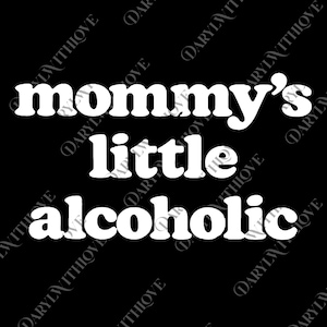 Mommy&#39;s Little Alcoholic png, Funny digital file, Alcohol-Inspired png, Unique Gift, Mommy&#39;s Little Alcoholic png, Alcohol-themed png