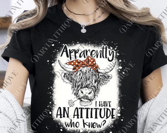 Apparently I Have An Attitude Who Knew png, Highland Cow Digital, Funny Quotes png, Sassy png, Sarcastic png