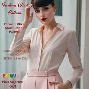 May include: A pink long-sleeve shirt with a button-up front and a v-neck. The shirt is worn with a pair of pink pants. The text "Fashion Wind Pattern" is at the top of the image. The text "Formal Office Shirt Sewing Pattern" is below the text "Fashion Wind Pattern". The text "SIZES: US 2 to 30" is below the text "Formal Office Shirt Sewing Pattern". The text "SIZES: XS to 4XL" is below the text "SIZES: US 2 to 30". The text "BONUS Plus Suprice Gift" is at the bottom of the image.