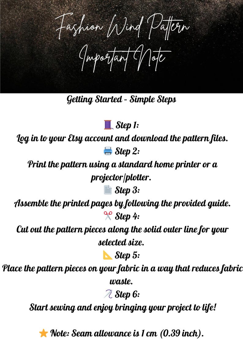 May include: A black and gold graphic with the text "Fashion Wind Pattern Important Note" and instructions for using a sewing pattern. The steps include downloading, printing, assembling, cutting, and sewing. Seam allowance is 1 cm (0.39 in).