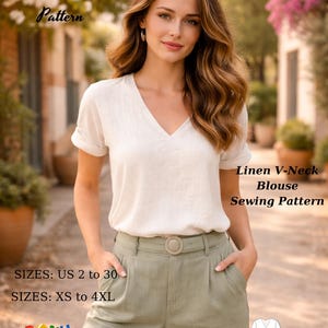 Puede incluir: Una mujer con una blusa de lino blanca con cuello en V y pantalones verde oliva. La imagen incluye el texto "Fashion Wind Pattern" y "Linen V-Neck Blouse Sewing Pattern". Tallas disponibles: US 2 a 30 y XS a 4XL. Se incluye un regalo extra.