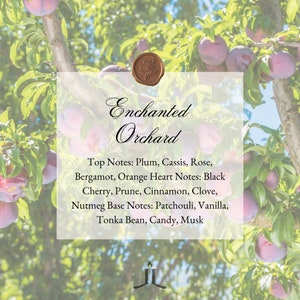 May include: A white label with the text "Enchanted Orchard" in a brown cursive font. The label lists the fragrance notes: Plum, Cassis, Rose, Bergamot, Orange, Black Cherry, Prune, Cinnamon, Clove, Patchouli, Vanilla, Tonka Bean, Candy, and Musk. The label is set against a background of a plum tree with ripe plums.