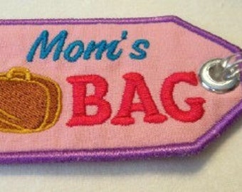 Mom's Bag Embroidered Luggage Tag/Keychain/Lunchbag Tag