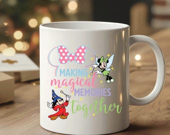 Making Magical Memories Together, Minnie Mouse Coffee Cup, Disney Mickey Gift for Girls