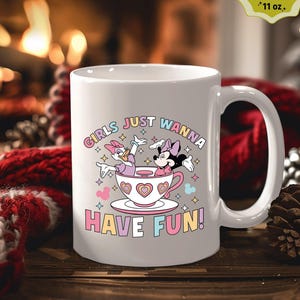Girls Just Wanna Have Fun, Minnie Mouse and Daisy Duck Mug, Disney Party Favor image 1