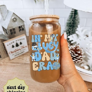 In My Bluey Dad Era Glass Can, 16oz Iced Coffee Cup with Straw, Bluey Family Design,Custom Drink Cup, Christmas Gift for Son, Daughters Gift