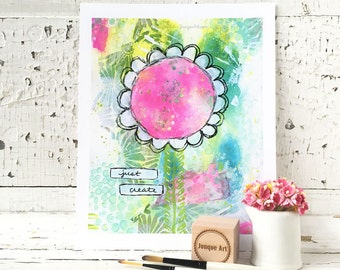 Just Create Mixed Media Art Print - 2 sizes available