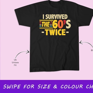 I Survived The 60s Twice Sixties 70th 70s Year Old Birthday T-shirt, sweater, hoodie, draagtas - 10601