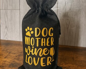Reusable wine bag- Dog Mother Wine Lover