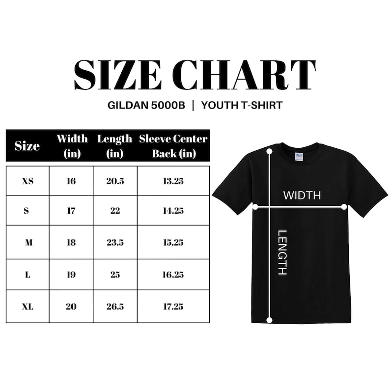 May include: A Gildan 5000B youth t-shirt size chart displaying width, length, and sleeve center back measurements in inches for sizes XS through XL. The graphic includes a black t-shirt illustration with white lines indicating width and length.
