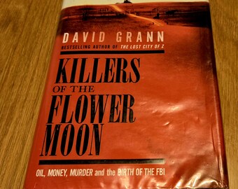 Assassinos da Lua das Flores - David Grann - 1ª edição 1ª impressão 2017