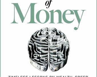 The Psychology of Money: Timeless lessons on wealth, greed, and happiness (Digital Copy)