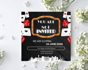 Sie sind NICHT eingeladen - Las Vegas Hochzeit - Eloping - Bestimmungsgemäße Hochzeit - Personalisiert