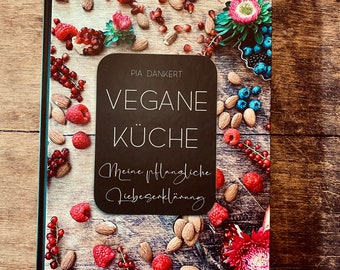 Piaskunstpapier Vegane Küche Meine pflanzliche Liebeserklärung Kochbuch Rezepte Gerichte low carb gluten-free glutenfrei lactosefrei Pia