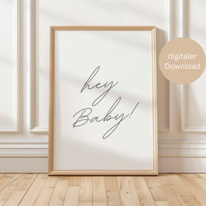 Poster living room &quot;Hey Baby&quot;, poster sayings German, poster black and white, wall decoration, wall decoration poster, sayings poster, digital print