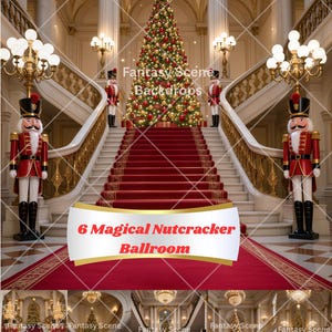 Könnte beinhalten: Eine festliche Kulisse mit einer großen Treppe und einem roten Teppich, der zu einem Weihnachtsbaum führt. Zwei Nussknacker stehen Wache. Das Banner lautet "6 Magical Nutcracker Ballroom" und "Fantasy Scene Backdrops".