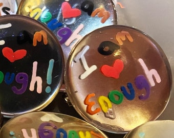 Pin - "I am Enough!" in Progress Pride colors!  Affirm and Encourage everyone who sees it!  <3
