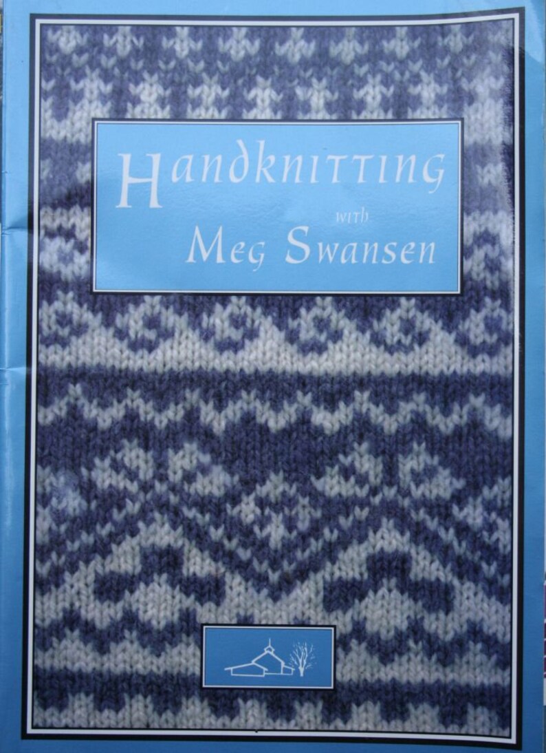 Sweaters Handknitting with Meg Swansen Knitting Patterns Original NOT a Pdf Hats Instruction Book