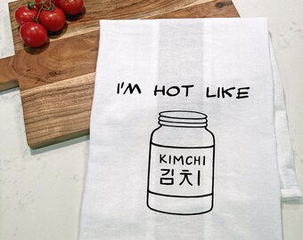 Hot Like Kimchi flour sack kitchen towel, Korean food dish towel, gift for foodie chef, tea towel