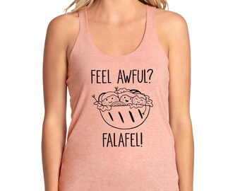 Feel Awful Falafel racerback tank top cute funny vegan vegetarian shirt plant based