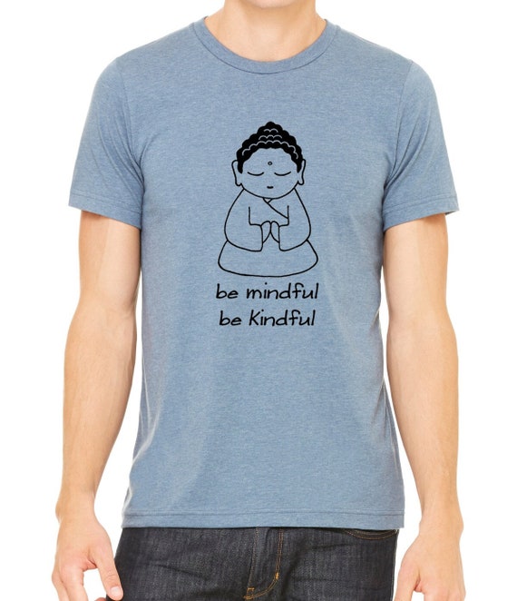 Buddha mindfulness t shirt, compassion kindness tshirt, meditation zen,  Buddhist gift