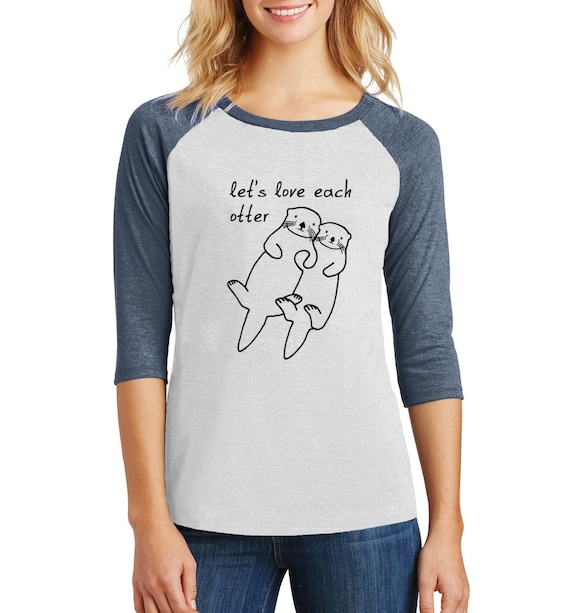 We Need Eachotter T-Shirt With Two Cute Otters We Need Eachotter T-Shirt With Two Cute Otters