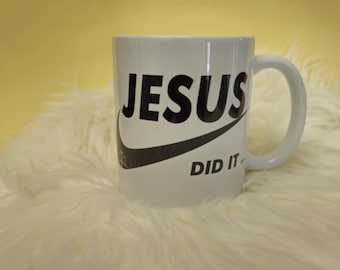 Mug Jesus did it Christian coffee mug