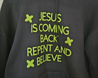 Jesus is coming back Hoodie Christian Clothing