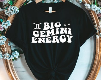 Big Gemini Energy Shirt, Zodiac Shirt, Astrology Shirt, Gemini Birthday, Gemini Gifts, Horoscope Shirts, Zodiac Birthday Gift, Modern Zodiac