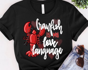 Crawfish Is My Love Language Shirt, Crawfish Season, Love Crawfish Tee, Crawfish T Shirt, Crawfish Shirt For Women, Cajun Boil Tee