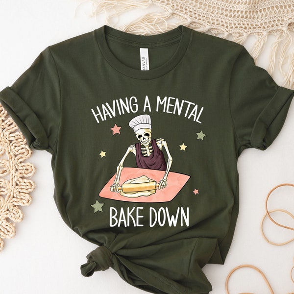 Having A Mental Bake Down Shirt, Funny Shirt For Mom, Chef Skeleton Shirt, Funny Baking Shirt, Gift For Bakers, Baking Shirt, Baker Gift
