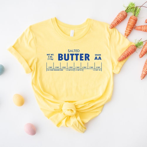 Butter T-shirt, Funny Baking shirt, Baker Gift, Butter Lover Tee, Foodie Gift, Bella & Canvas Tshirt, Stick of Butter Shirt, Baker Tee