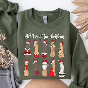 All I Want For Christmas Dirty Santa Gift T-Shirt, Naughty Santa Shirt, Dirty Christmas Shirt, Ugly Christmas Shirt, Funny Christmas Shirt