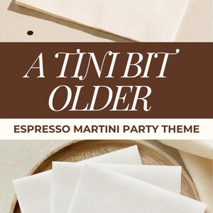 Stylish custom 30th birthday cocktail napkin showcasing an espresso martini graphic and A Tini Bit Older phrase. Personalized with name and age, this elegant napkin enhances birthday events, bar parties, and signature drink themed celebrations.