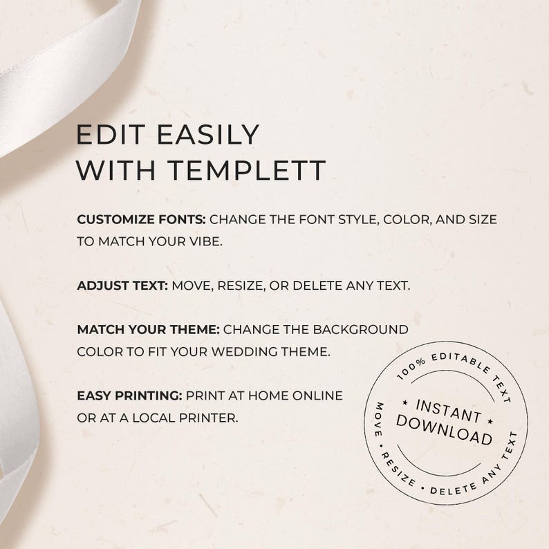 May include: A digital template instruction graphic with black text on a light beige background. The text reads: EDIT EASILY WITH TEMPLETT, CUSTOMIZE FONTS, ADJUST TEXT, MATCH YOUR THEME, EASY PRINTING, and a circular stamp: 100% EDITABLE TEXT INSTANT DOWNLOAD.