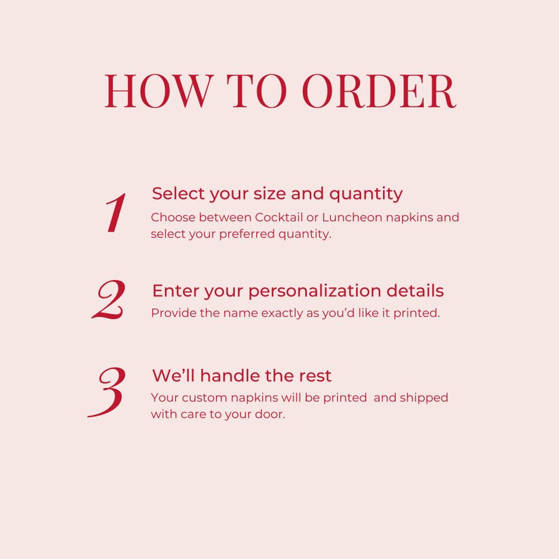 Puede incluir: Gr&aacute;fico rosa claro con texto burdeos que detalla el proceso de pedido de servilletas personalizadas. El texto dice "C&Oacute;MO ORDENAR" en la parte superior, seguido de tres pasos: tama&ntilde;o y cantidad, personalizaci&oacute;n y cumplimiento del pedido.
