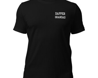 Dapper Grandad T shirt, Fathers Day Shirt, Gift For Him, Birthday Tee, Papa And Grandpa Tees, Cool Dad Grandad Top, Happy Fathers Day Tee