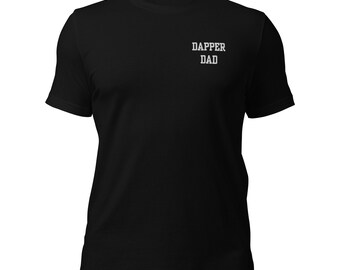 Dapper Dad T shirt, Fathers Day Shirt, Gift For Him, Daddy's Day Gift Idea, Papa And Grandpa Tees, Cool Dad Top, Happy Fathers Day Tee