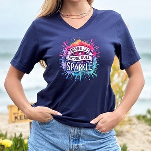 Lassen Sie nie jemanden Ihren Glanz Positiven Unisex Jersey Kurzarm V-Ausschnitt Vneck T-Shirt