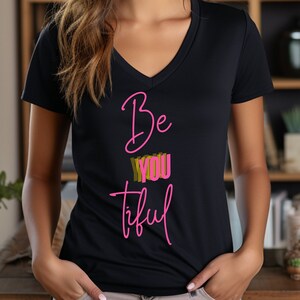 Be You Tiful Beyoutiful Beautiful Positive Reinforcement Meditation Yoga Unisex Jersey Short Sleeve V-Neck Tee