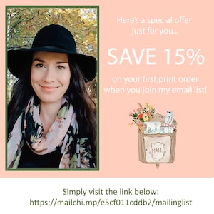 May include: A woman wearing a black hat and a floral scarf smiles at the camera. The image is a promotional graphic for a 15% discount on a first print order when you join the email list. The text "SAVE 15%" is in large white letters. The text "on your first print order when you join my email list!" is in smaller white letters. The text "Simply visit the link below: https://mailchi.mp/e5cf011cddb2/mailinglist" is at the bottom of the image.
