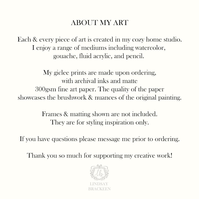 May include: A white background with black text detailing the artist's process and materials. The text includes information about giclee prints, archival inks, and 300gsm fine art paper. The artist's logo and name are at the bottom.