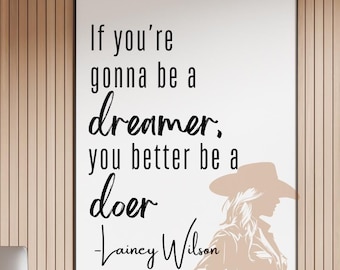 Lainey Wilson Dreamer Doer Printable Quote Wall Art Digital Download