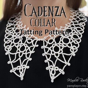May include: A white, intricately tatted collar with a floral and geometric design. The collar is labelled "Cadenza Collar Tatting Pattern" in a stylized font. The Etsy shop name "yarnplayer.etsy.com" is also visible.