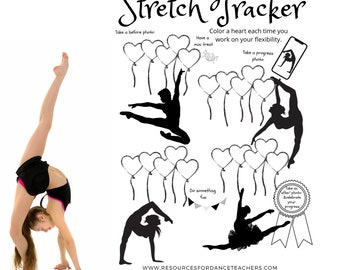 May include: Black and white printable chart with the text "Stretch Tracker" and instructions to color a heart each time you work on your flexibility. The chart includes a silhouette of a dancer in various poses and a space to take before and after photos.