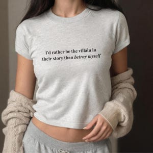 I'd Rather Be The Villain Y2k Baby Tee, Booktok Shirt, Dark Romance Tee, Self Love Shirt, Villain Era Aesthetic, Meme Gift For Her Ash