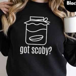 Funny Scoby Sweatshirt, Gift for Kombucha Lover, Fermented Tea Shirt, Holistic Living, Organic Home Brewed Probiotic, Healthy Gut Health
